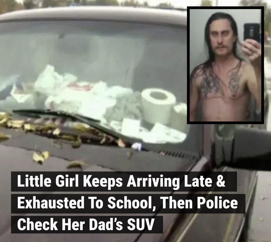 Little Girl Keeps Arriving Late & Exhausted To School, Then Police Check Her Dad’s SUV