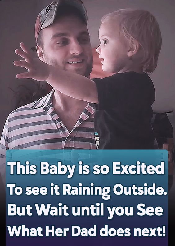 This baby is so excited to see it raining outside. But wait until you see what her dad does next