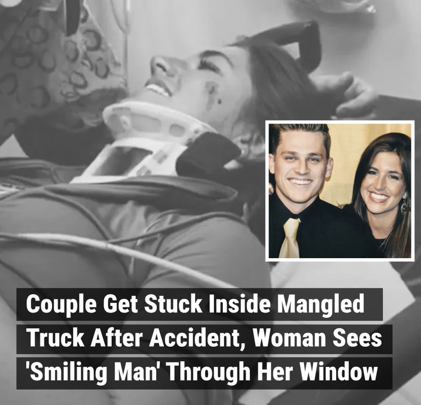 Couple Get Stuck Inside Mangled Truck After Accident, Woman Sees ‘Smiling Man’ Through Her Window