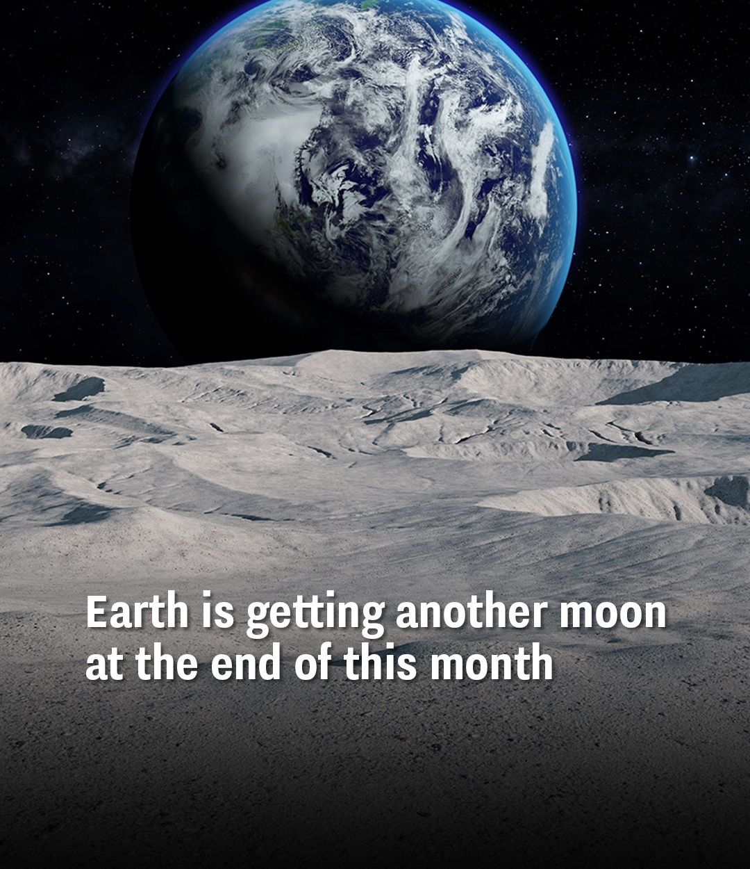 Earth is getting another moon at the end of this month