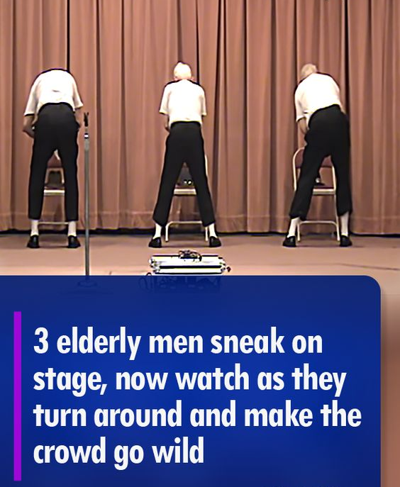 Three Senior Men Sneak on Stage, Now Watch As They Turn Around and Make the Crowd Go Wild