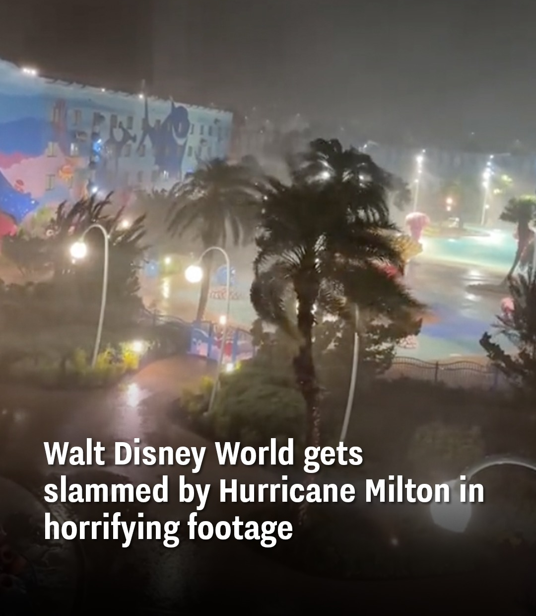 Walt Disney World gets slammed by Hurricane Milton in horrifying footage