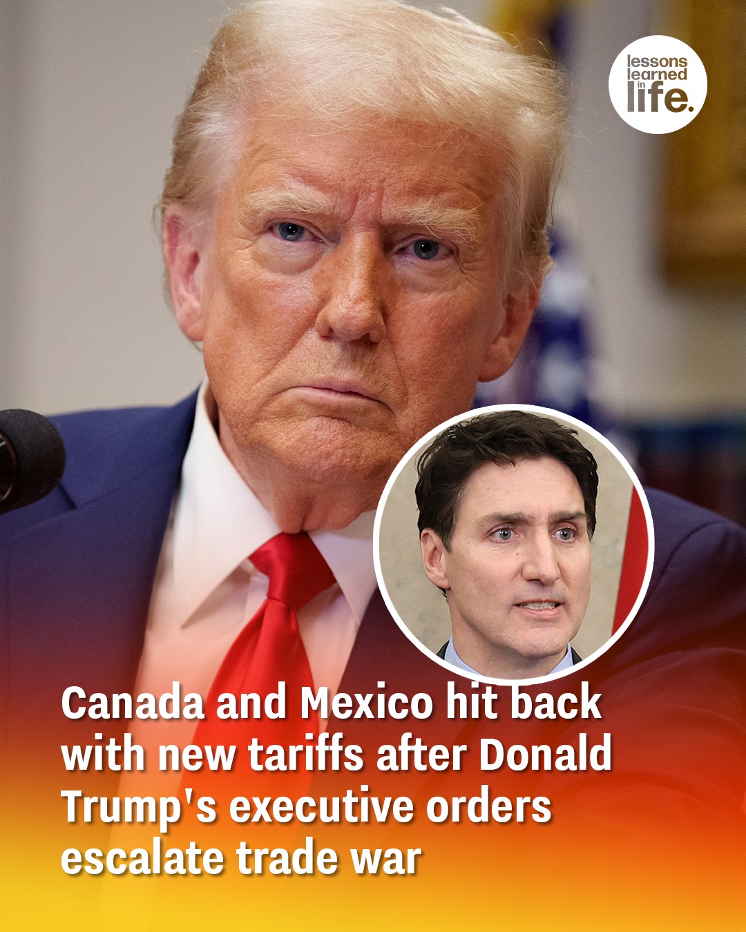 Canada and Mexico hit back with new tariffs after Donald Trump’s executive orders escalate trade war